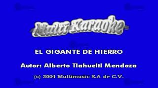 MULTIKARAOKE  Gigante De Hierro [upl. by Nocaj]