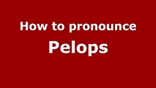 How to pronounce Pelops GreekGreece  PronounceNamescom [upl. by Ysabel]