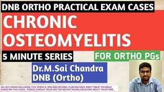 Chronic osteomyelitis DNB Ortho Practicals exam series [upl. by Eenor]