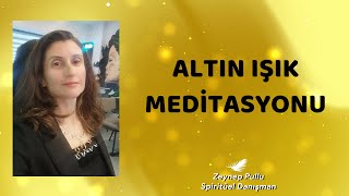 ALTIN IŞIK MEDİTASYONU [upl. by Towne]