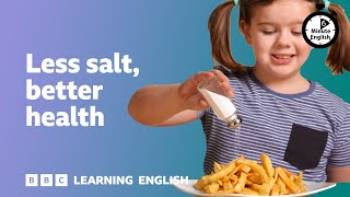 Less salt better health ⏲️ 6 Minute English [upl. by Anastice]