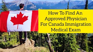 Medical Exam For Canada Immigration How To Find A Panel Physician [upl. by Rudman898]