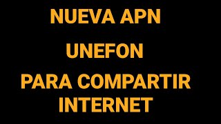 NUEVO APN UNEFON ILIMITADO PARA COMPARTIR DATOS INTERNET 2024 [upl. by Ojok]