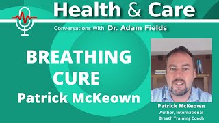 Breathing Cure w Patrick Mckeown  A deep dive into breath [upl. by Azmah]