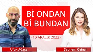 Bi Ondan Bi Bundan  10 Aralık 2022  Ufuk Ağca  Şebnem Özinal  Nevra Serezli  Yosi Mizrahi [upl. by Neibart]