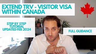 Extending Your Visa From Within Canada TRV  Complete Guide [upl. by Asta165]