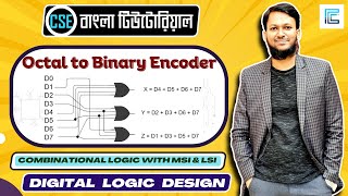 Octal to Binary Encoder Bangla  Digital Logic Design [upl. by Asyl]