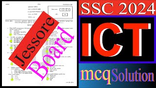 ssc 2024 ict MCQ Solution Jessore Board  এসএসসি যশোর বোর্ড তথ্য ও যোগাযোগ প্রযুক্তি বহুনির্বাচনি [upl. by Vtehsta]