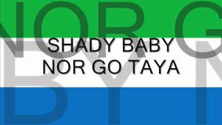 Shady BabyNor Go Taya [upl. by Ytomit433]