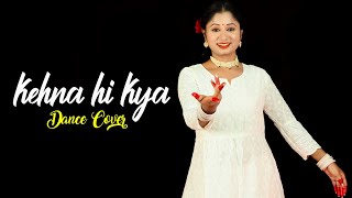 Kehna Hi Kya Dance Cover  Hindi Dance Video  Nacher Jagat Hindi [upl. by Narruc717]