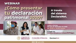 Webinar ¿Cómo presentar tu declaración patrimonial 2020 a través del sistema DeclaraNet [upl. by Eihtur]