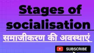 Stages of Socialisation in sociology  समाजीकरण कीअवस्थाएं Instruction and means of Socialisation [upl. by Powel]