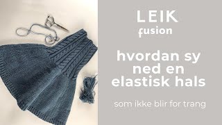 Hvordan sy til en hals slik at den blir elastisk [upl. by Starlin]