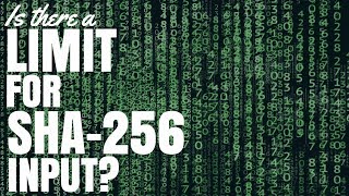 Is There a Limit for SHA256 Input [upl. by Bushey]