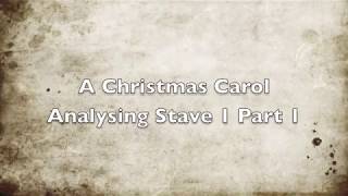 A Christmas Carol Analysis  Stave 1 Part 1 [upl. by Herodias]