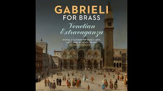 Gabrieli for Brass  Venetian Extravaganza Gabrieli Massaino Viadana Buonamente Gussago [upl. by Orsola923]