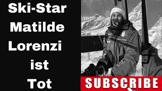 SkiStar Matilde Lorenzi ist Tot [upl. by Innattirb535]