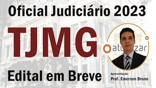 TJMG  Oficial Judiciário 2023  Edital em Breve [upl. by Ainig895]