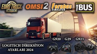 Logitech G29 amp G920 amp G923  ETS 2  OMSI 2  FERNBUS  THE BUS  DİREKSİYON AYARLARI  2024 [upl. by Conrado]