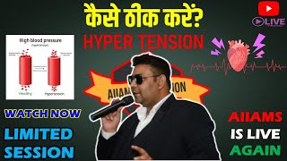 HYPERTENSION CAUSES SYMPTOMS TREATMENT AIIAMS EDUCATION IS LIVE AGAIN DR RAKESH CHAIRMAN [upl. by Sverre]