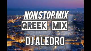 GREEK NON STOP MIX By Dj Aledro vol1 [upl. by Tory]