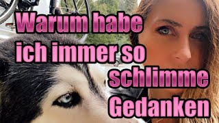 Wie bekomme ich schlimme Gedanken weg [upl. by Alphard]