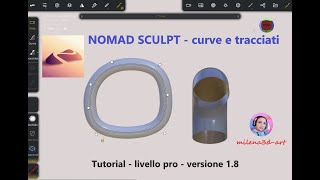 Nomad Sculpt tutorialcurve e tracciativersione 18pro [upl. by Dhiman]