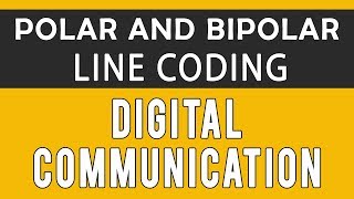 Polar RZ amp Manchester and Bipolar  Line Coding  Digital Communication DC BTech Sem 5 Unit 1 02 [upl. by Jeaz]