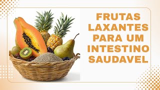 frutas laxantes para um intestino saudável [upl. by Wiedmann524]