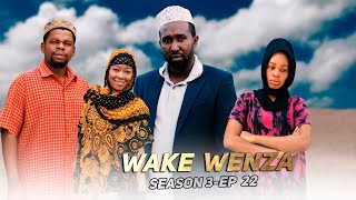 WAKE WENZA SEASON 3 EPISODE 22 [upl. by Acirfa]