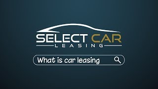 What is car leasing and how does it work [upl. by Ryan678]