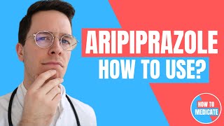 How to use Aripiprazole Abilify  Doctor Explains [upl. by Garwin554]