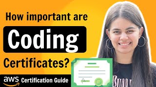 Are Coding Certificates Important AWS Certificates  AWS Certification Guide [upl. by Yenahc936]