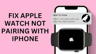 Fix Apple Watch Wont Pair with iPhone Problem Apple Watch Pairing Failed Error Solved [upl. by Euf]