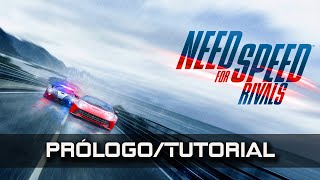 Need For Speed Rivals  Campaña Guía Parte 1 PrólogoTutorial [upl. by Xed]