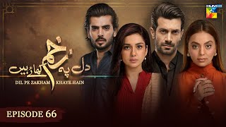 Dil Pe Zakham Khaye Hain  Episode 66   Tuba Anwar amp Shahzad Noor   10th September 2023  HUM TV [upl. by Karole]