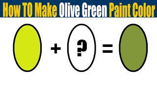 How To Make Olive Green Paint Color  What Color Mixing To Make Olive Green [upl. by Iad]