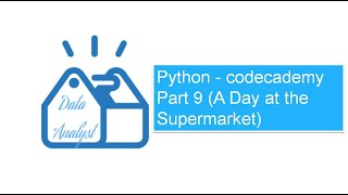 Python  codecademy Part 9 A Day at the Supermarket [upl. by Ahseinod]