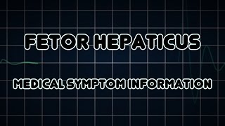 Fetor hepaticus Medical Symptom [upl. by Amehr]