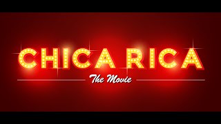 Teaser quotChica Rica The Moviequot chicaricathemovie [upl. by Hoffman]