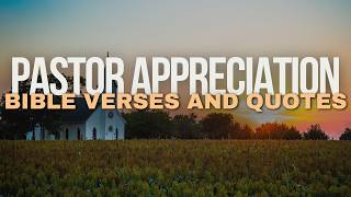 Bible Verses and Quotes for Pastor Appreciation [upl. by Oglesby]