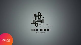 Huwa Ahmadun  هو أحمدٌ  Maher Zain  Vocals Only [upl. by Llerad846]