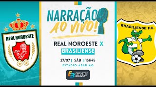 Real NoroesteES x Brasiliense  Brasileirão Série D 2024  Ao Vivo [upl. by Nivac]