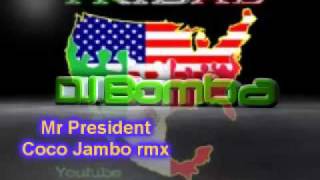 DJ Bomba ft Mr President  Coco Jambo Rmx tribal [upl. by Adanama]