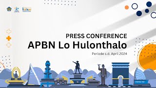 Press Conference APBN Lo Hulonthalo Periode Realisasi sd 30 April 2024 [upl. by Haines]