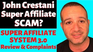 John Crestani Super Affiliate Scam Review Super Affiliate System 30 [upl. by Ellenor]