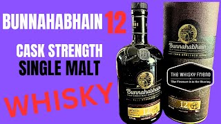 The Whiskey Friend  Bunnahabhain 12 Cask Strength [upl. by Eladnwahs730]