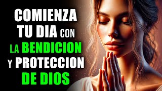 ORACIÓN Poderosa de la MAÑANA para Comenzar tu Día con la Protección y Bendición de DIOS [upl. by Nageem]