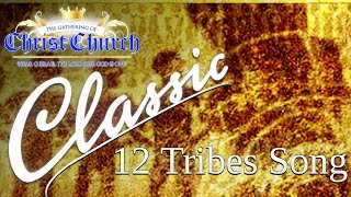 12 Tribes Song [upl. by Inaflahk]