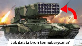 Jak działa Broń termobaryczna [upl. by Chew]